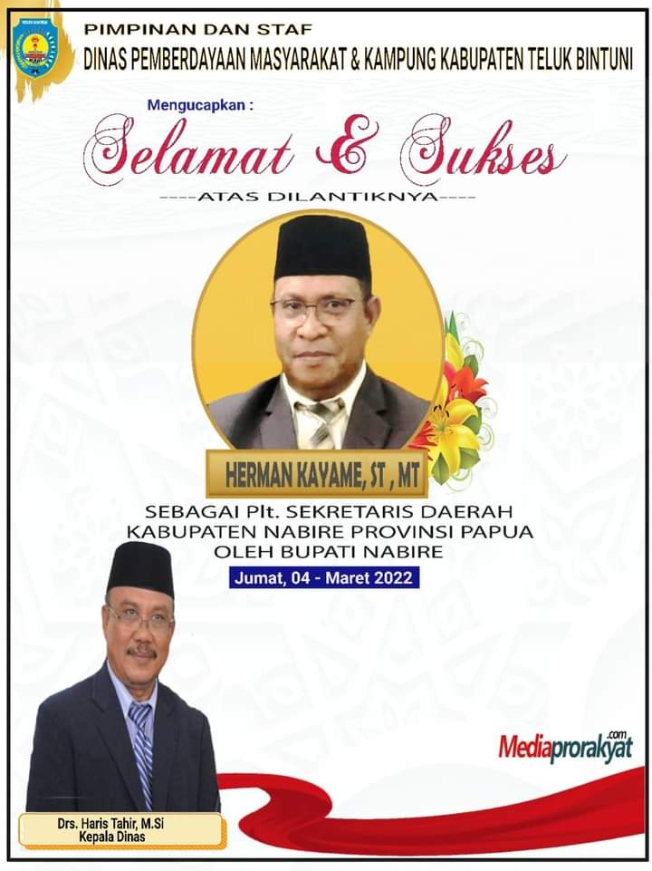 Ucapan Selamat Dan Sukses Atas Dilantiknya Herman Kayame, ST Sebagai Plt. Sekda Kabupaten Nabire