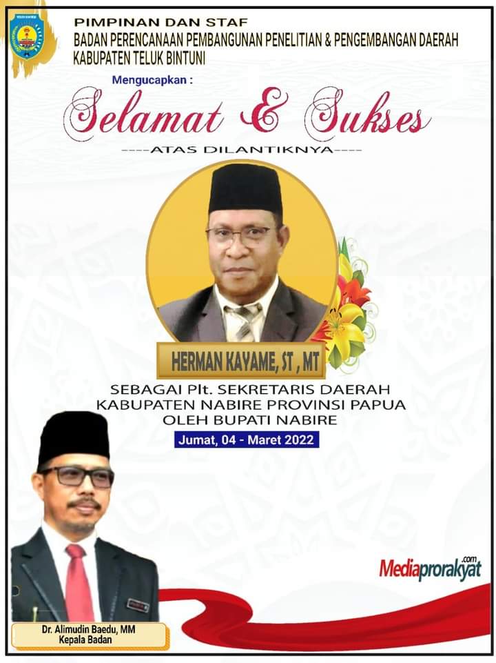 Ucapan Selamat Dan Sukses Atas Dilantiknya Herman Kayame, ST Sebagai
Plt. Sekda Kabupaten Nabire