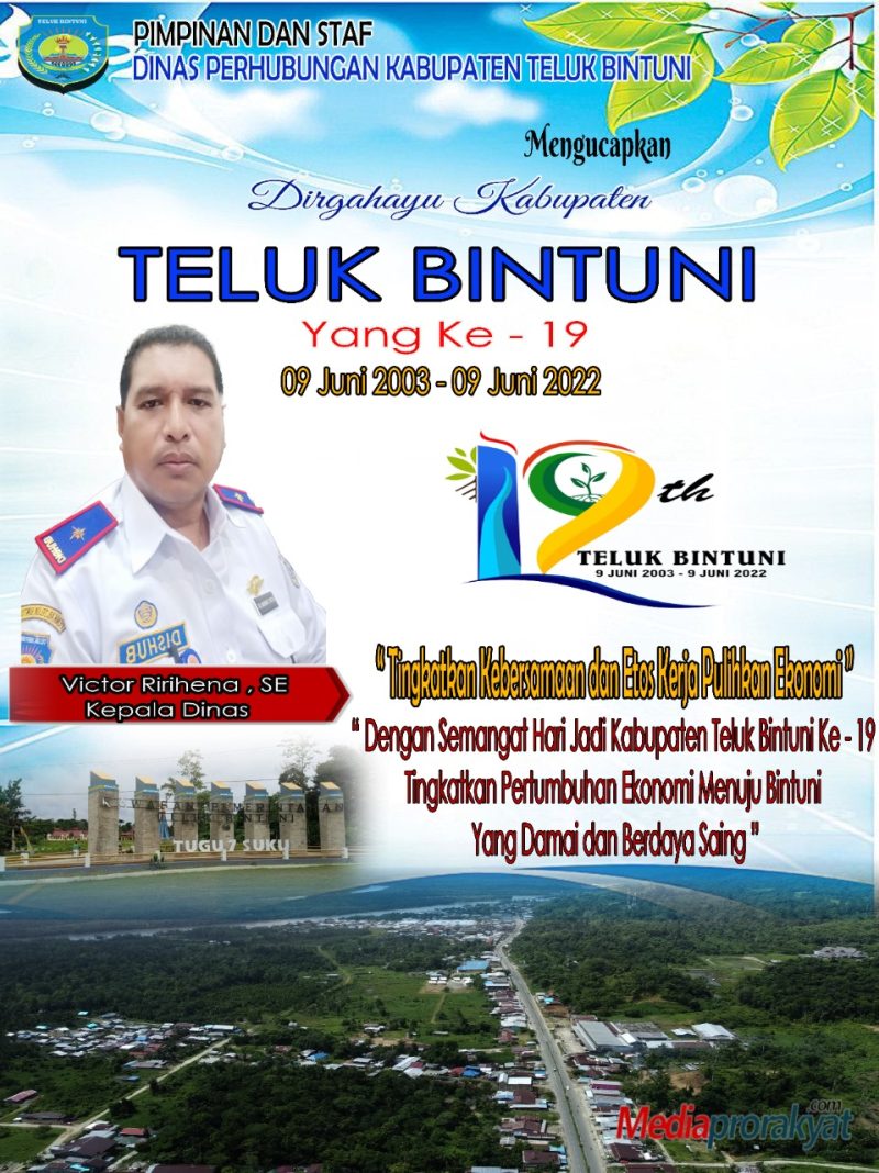 Ucapan HUT Ke-19 Kabupaten Teluk Bintuni dari Kepala Dinas Perhubungan Kabupaten Teluk Bintuni, Viktor E.Rerehena.